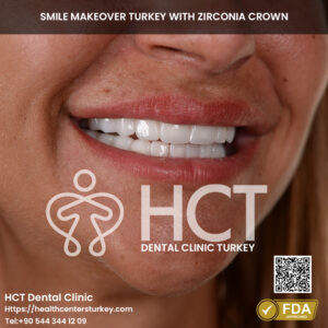 smile makeover turkey with zirconia crowns